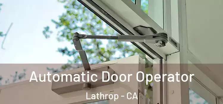 Automatic Door Operator Lathrop - CA