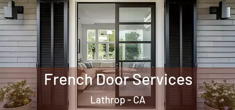 French Door Services Lathrop - CA