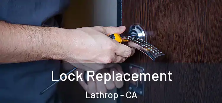 Lock Replacement Lathrop - CA