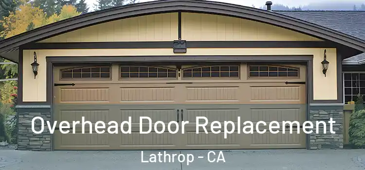  Overhead Door Replacement Lathrop - CA