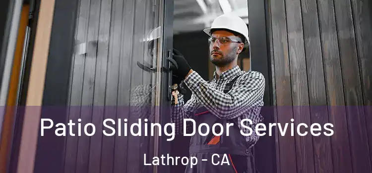 Patio Sliding Door Services Lathrop - CA