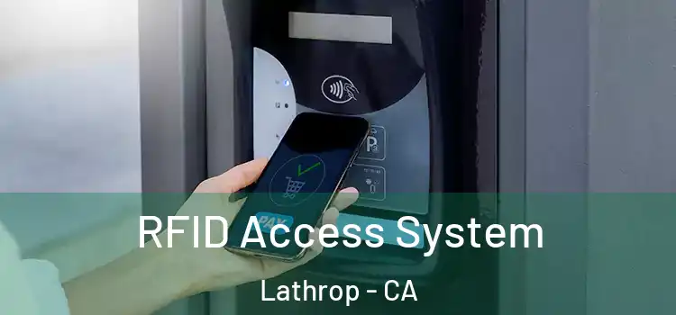  RFID Access System Lathrop - CA