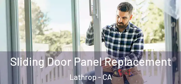  Sliding Door Panel Replacement Lathrop - CA
