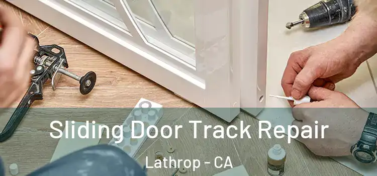  Sliding Door Track Repair Lathrop - CA