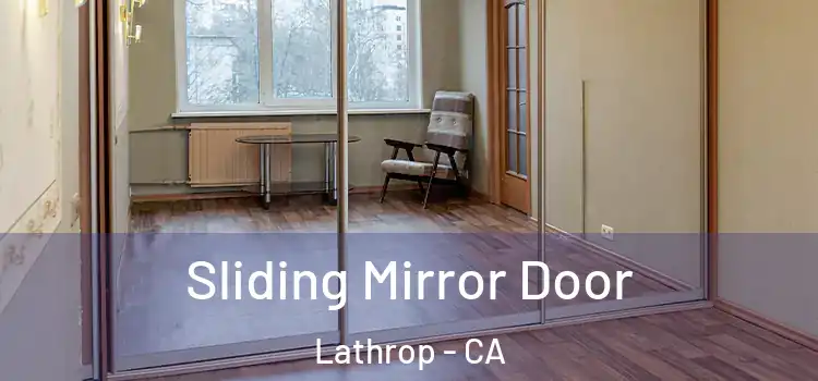  Sliding Mirror Door Lathrop - CA