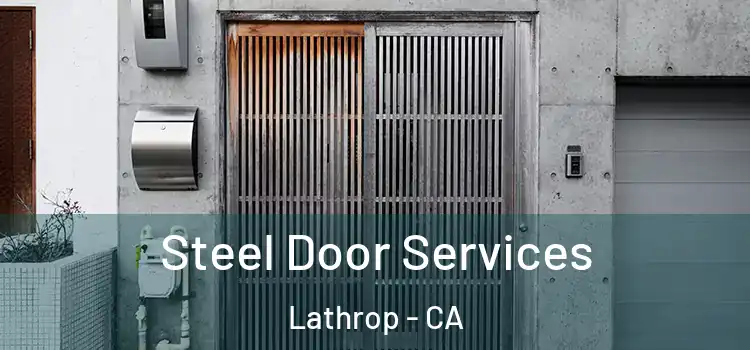 Steel Door Services Lathrop - CA